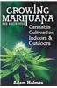 Growing Marijuana for Beginners: Cannabis Cultivation Indoors and Outdoors