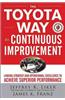 The Toyota Way to Continuous Improvement: Linking Strategy and Operational Excellence to Achieve Superior Performance