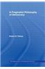 A Pragmatist Philosophy of Democracy