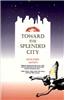 Toward the Splendid City