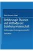 Einfuhrung in Theorien Und Methoden Der Erziehungswissenschaft