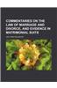 Commentaries on the Law of Marriage and Divorce, and Evidence in Matrimonial Suits