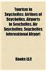 Tourism in Seychelles: Airlines of Seychelles, Airports in Seychelles, Air Seychelles, Seychelles International Airport