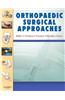 Orthopaedic Surgical Approaches [With DVD]