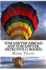 Tom Sawyer Abroad and Tom Sawyer, Detective (2 Books)