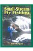 Small-Stream Fly-Fishing