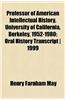 Professor of American Intellectual History, University of California, Berkeley, 1952-1980; Oral History Transcript - 1999