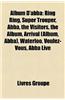 Album D'Abba: Ring Ring, Super Trouper, Abba, the Visitors, the Album, Arrival (Album, Abba), Waterloo, Voulez-Vous, Abba Live