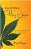 Meditation with Mary Jayne: How I Lost One Hundred Pounds with Marijuana Therapy