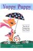 Yuppy Puppy: The Art of Pampering Your Pooch