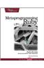 Metaprogramming Ruby