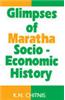 Glimpses of Maratha Socio-Economic History