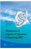 Mathematical Aspects of Quantum Computing 2007