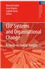 Erp Systems and Organisational Change: A Socio-Technical Insight
