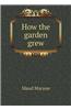 How the Garden Grew