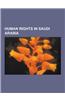 Human Rights in Saudi Arabia: Human Rights Organisations Based in Saudi Arabia, Torture in Saudi Arabia, Women's Rights in Saudi Arabia, Freedom of