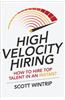 High Velocity Hiring: How to Hire Top Talent in an Instant