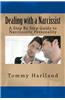 Dealing with a Narcissist: A Step by Step Guide to Narcissistic Personality