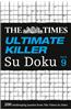 The Times Ultimate Killer Su Doku Book 9: 200 of the Deadliest Su Doku Puzzles