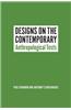 Designs on the Contemporary: Anthropological Tests