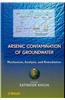 Arsenic Contamination of Groundwater: Mechanism, Analysis, and Remediation