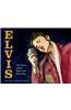 Elvis: The Story of the Rock and Roll King