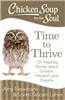 Chicken Soup for the Soul: Time to Thrive: 101 Inspiring Stories about Growth, Wisdom, and Dreams