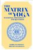 The Matrix of Yoga: Teachings, Principles and Questions