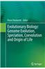 Evolutionary Biology: Genome Evolution, Speciation, Coevolution and Origin of Life