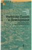 Herbicide Classes in Development: Mode of Action, Targets, Genetic Engineering, Chemistry