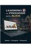 Learning to Program with Alice (W/ CD ROM)