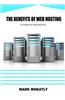 The Benefits of Web Hosting: Synopsis of Web Hosting