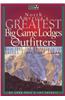 North Americas Greatest Big Game Lodges and Outfitters