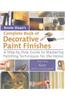 Annie Sloan's Complete Book of Decorative Paint Finishes: A Step-By-Step Guide to Mastering Painting Techniqes for the Home