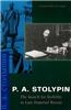 P. A. Stolypin: The Search for Stability in Late Imperial Russia