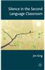 Silence in the Second Language Classroom