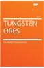 Tungsten Ores
