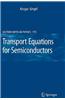 Transport Equations for Semiconductors