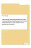 Die Auswahl Und Implementierung Eines Customer-Relationship-Management-Systems (Crm-Systems) in Kmu Anhand Eines Praktischen Beispiels