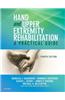 Hand and Upper Extremity Rehabilitation: A Practical Guide