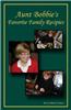 Aunt Bobbies Favorite Family Recipes