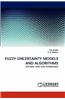 Fuzzy Uncertainty Models and Algorithms