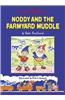 Noddy and the Farmyard Muddle