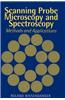 Scanning Probe Microscopy and Spectroscopy: Methods and Applications