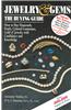 Jewelry & Gems: The Buying Guide: How to Buy Diamonds, Pearls, Colored Gemstones, Gold & Jewelry with Confidence and Knowledge