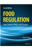 Food Regulation: Law, Science, Policy, and Practice