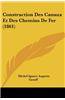 Construction Des Canaux Et Des Chemins de Fer (1861)
