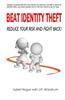 Beat Identity Theft: Reduce Your Risk and Fight Back!