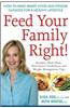 Feed Your Family Right!: How to Make Smart Food and Fitness Choices for a Healthy Lifestyle