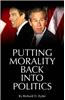 Putting Morality Back into Politics
